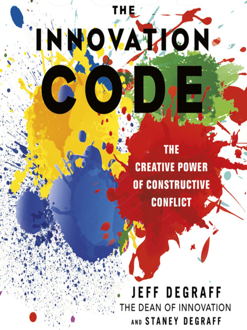 Title details for The Innovation Code by Jeff Degraff - Available